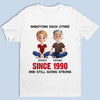 Custom Unisex T-shirt, Premium T-shirt, Hoodie - Personalized Anniversary Wedding Gifts For Husband And Wife, Him And Her - Still Driving Each Other Crazy