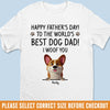 You Had Me At Woof - Dog Personalized Custom Unisex T-shirt, Premium T-shirt, Hoodie - Father's Day,  Gift For Dad, Pet Owners, Pet Lovers