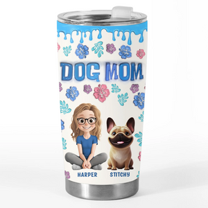 Custom 3D Inflated Effect Printed Tumbler - Personalized Birthday Gifts For Dog Lovers, Dog Dad And Mom - Best Dogs Mom Ever