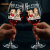 Custom Stemmed Wine Glass - Personalized Best Friend Birthday Gifts For Women - Drunk Together, Stay Together