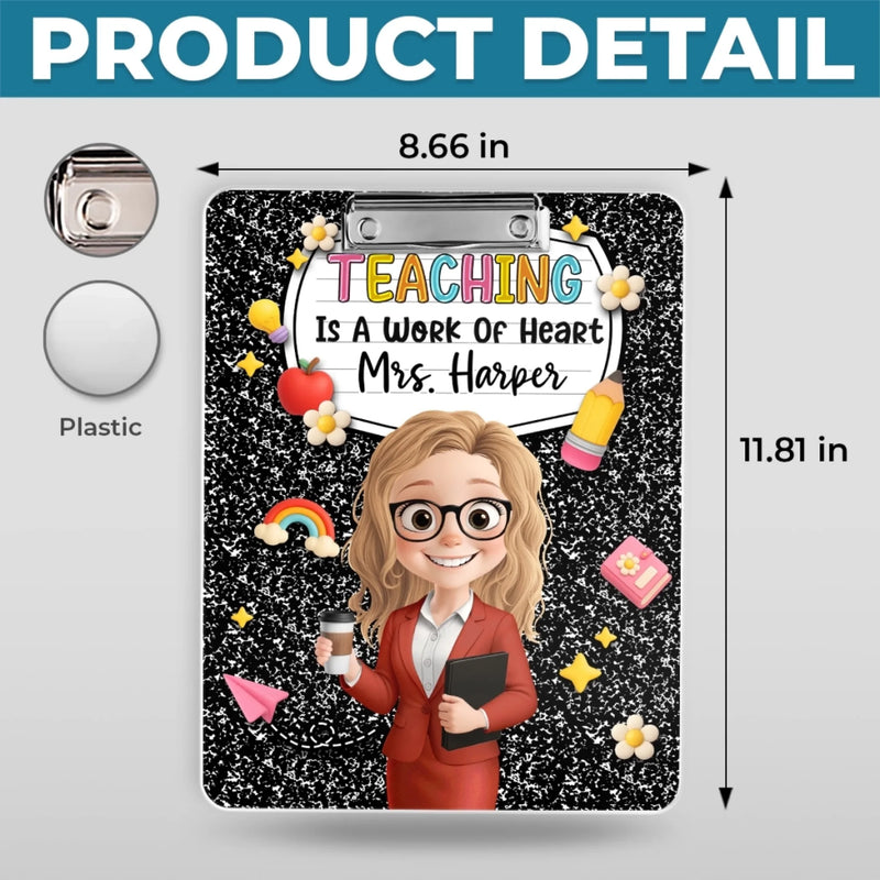 Custom Printed Acrylic Clipboard - Personalized Back To School Gifts For Teachers - Teaching Comes From The Heart