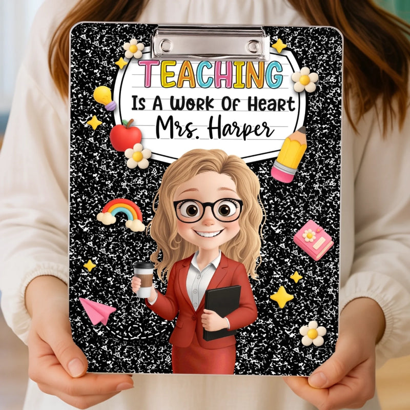 Custom Printed Acrylic Clipboard - Personalized Back To School Gifts For Teachers - Teaching Comes From The Heart