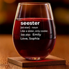 Custom Wine Glass - Personalized Best Friend Birthday Gifts For Women - Like A Sister, But With Extra Sass