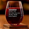 Custom Wine Glass - Personalized Best Friend Birthday Gifts For Women - Like A Sister, But With Extra Sass