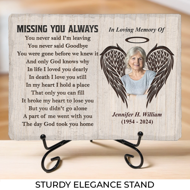 Custom Photo Missing You Always - Memorial Personalized Custom Rectangle Shaped Stone With Stand - Sympathy Gift For Family Members
