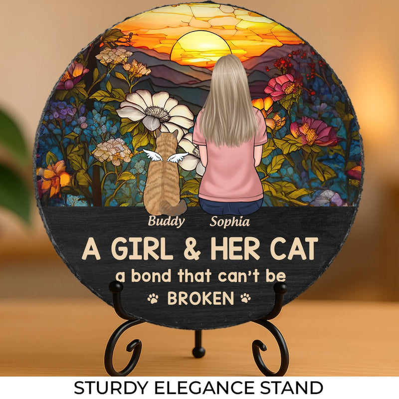 Just A Girl And Her Cat, A Bond That Can't Be Broken  - Memorial Personalized Custom Round Shaped Stone With Stand - Sympathy Gift For Pet Owners, Pet Lovers
