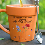 It Takes a Long Time to Grow an Old Friend Gardening Gift - Plant Pot Mug