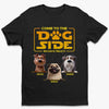 Custom Unisex T-shirt, Premium T-shirt, Hoodie - Personalized Birthday Gifts For Dog Lovers, Dog Dad And Mom - Welcome To The Bark Side