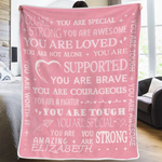 Custom Blanket - Personalized Best Friend Birthday Gifts For BFF, Women - You Are Loved And Supported