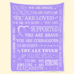 Custom Blanket - Personalized Best Friend Birthday Gifts For BFF, Women - You Are Loved And Supported