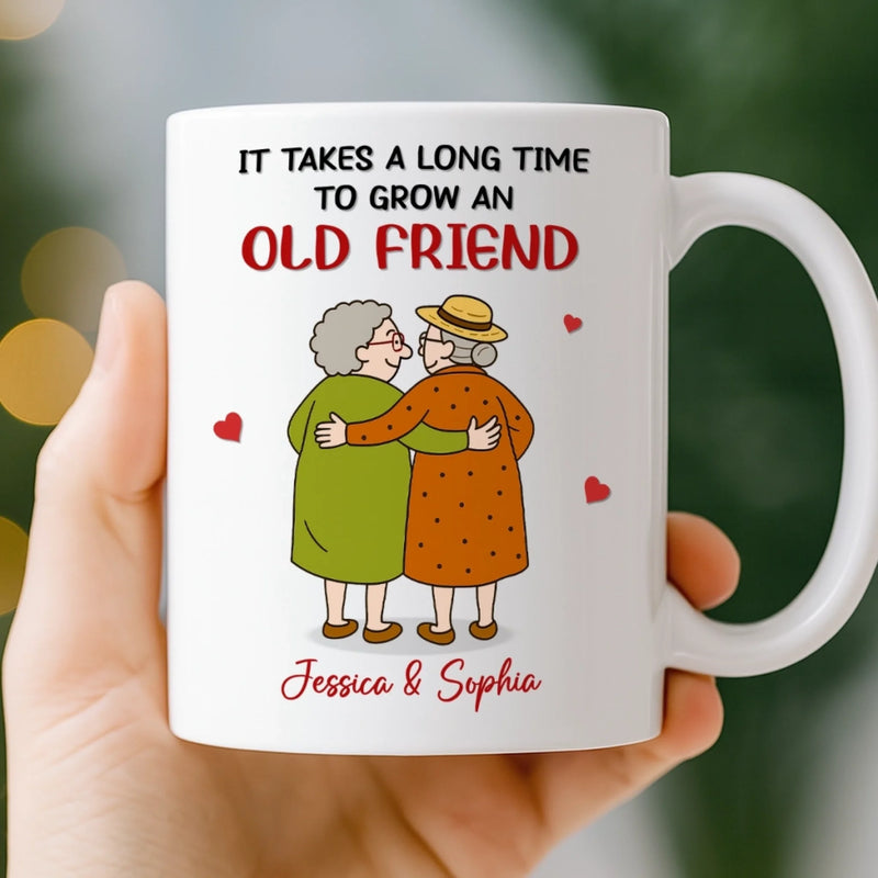 Custom Mug - Personalized Best Friend Birthday Gifts For Women - Takes A Long Time To Grow