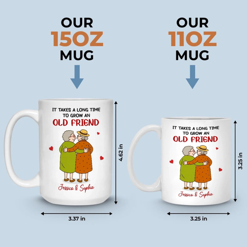 Custom Mug - Personalized Best Friend Birthday Gifts For Women - Takes A Long Time To Grow