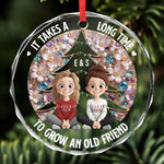 Custom Circle Glass Ornament - Personalized Christmas Best Friend Birthday Gifts For Best Friends, BFF, Sisters - Old Friends Flourish With Time