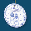 Custom Ceramic Ornament - Personalized Best Friend Birthday Gifts For Women, Besties, Sisters, BFF - With A Friend We Never Walk Alone