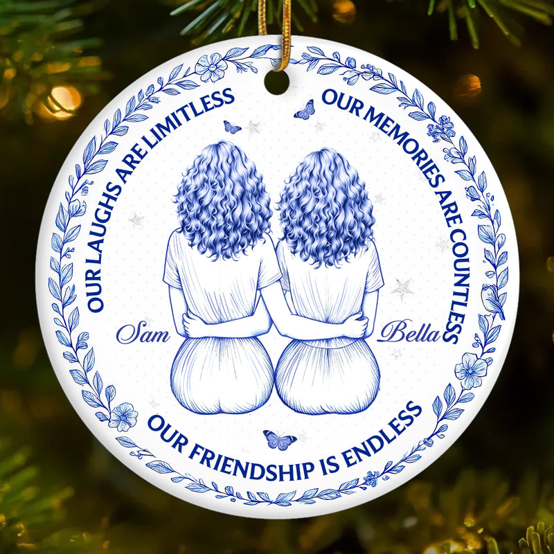 Custom Ceramic Ornament - Personalized Best Friend Christmas Birthday Gifts For Women, Besties, Sisters, BFF - Our Friendship Is Endless