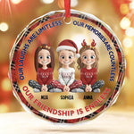 Custom Circle Glass Ornament - Personalized Christmas Best Friend Birthday Gifts For Best Friends, Sisters, BFF - Our Friendship Is Endless