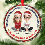 Custom Circle Glass Ornament - Personalized Christmas Best Friend Birthday Gifts For Best Friends, Sisters, BFF - Our Friendship Is Endless