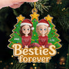 Custom Acrylic Ornament - Personalized Christmas Best Friend Birthday Gifts For Women, Besties, Sisters, BFF - Christmas Vibes With Besties