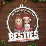 Custom Acrylic Ornament - Personalized Christmas Best Friend Birthday Gifts For Best Friends, Sisters, BFF - Congrats On Being My Besties