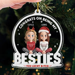 Custom Acrylic Ornament - Personalized Christmas Best Friend Birthday Gifts For Best Friends, Sisters, BFF - Congrats On Being My Besties