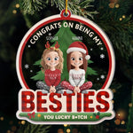 Custom Acrylic Ornament - Personalized Christmas Best Friend Birthday Gifts For Best Friends, BFF, Sisters - Congrats On Being My Sisters