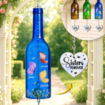Custom Wine Bottle Wind Chime - Personalized Best Friend Birthday Gifts For Women, Besties, Sisters, BFF - Sisters Make Life Beautiful