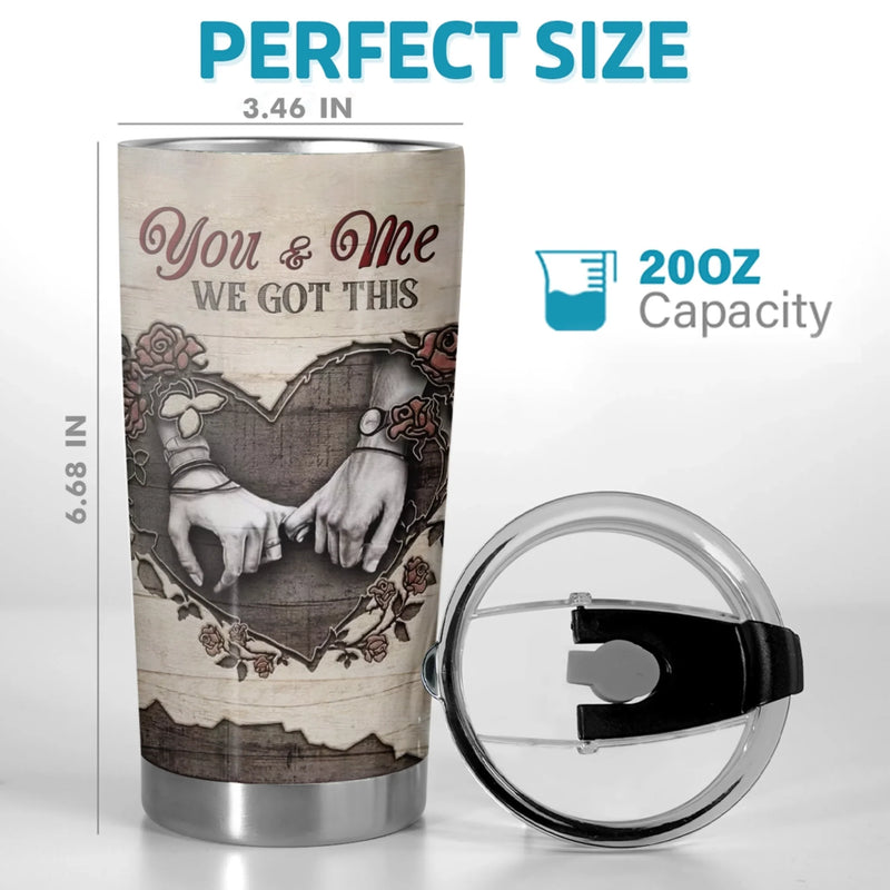 Tumbler - Anniversary Wedding Gifts For Husband And Wife, Him And Her - You And Me We Got This