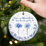 Custom Ceramic Ornament - Personalized Best Friend Christmas Birthday Gifts For Women, Besties, Sisters, BFF - Sisters Bloom From the Same Roots