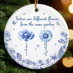 Custom Ceramic Ornament - Personalized Best Friend Christmas Birthday Gifts For Women, Besties, Sisters, BFF - Sisters Bloom From the Same Roots