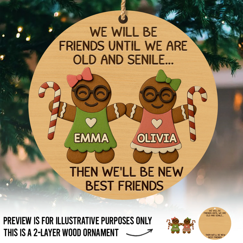 Custom Double Layer Wooden Ornament - Personalized Best Friend Christmas Birthday Gifts For Women, Besties, Sisters, BFF - Old, Crazy, Still Besties