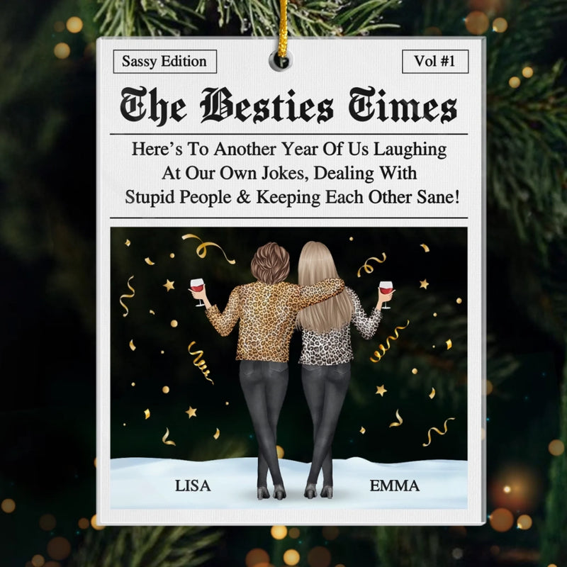Custom Acrylic Ornament - Personalized Christmas Best Friend Birthday Gifts For Women, Besties, Sisters, BFF - Another Year, Same Crazy Us