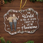 Custom Acrylic Ornament - Personalized Christmas Best Friend Birthday Gifts For Women, Besties, Sisters, BFF - No One Like Us