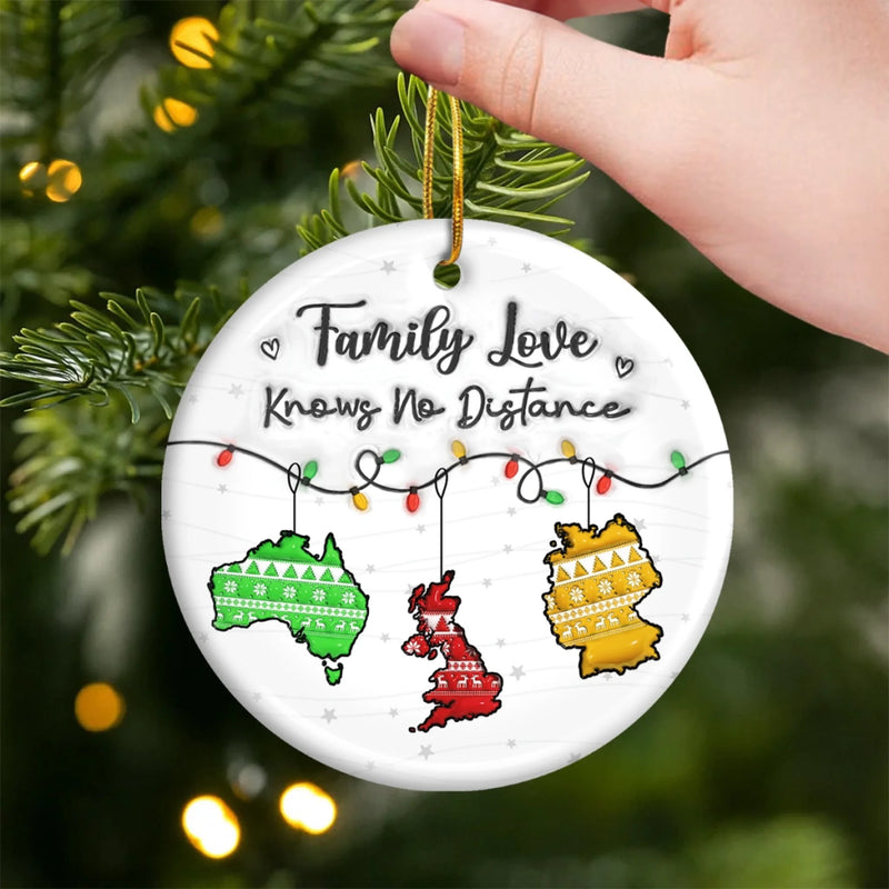 Custom Long Distance Ceramic Ornament - Personalized Christmas Birthday Gifts For Mom, Dad, Kids - Family Love Knows No Distance