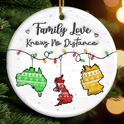 Custom Long Distance Ceramic Ornament - Personalized Christmas Birthday Gifts For Mom, Dad, Kids - Family Love Knows No Distance