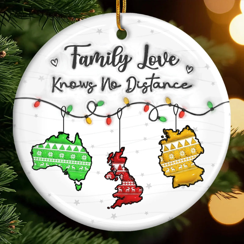 Custom Long Distance Ceramic Ornament - Personalized Christmas Birthday Gifts For Mom, Dad, Kids - Family Love Knows No Distance