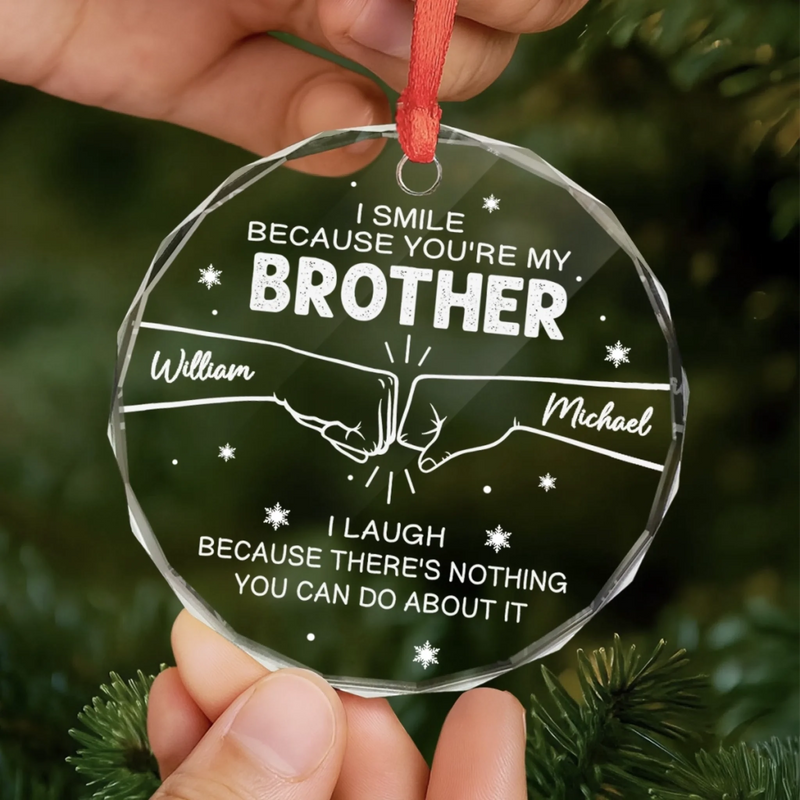 Custom Circle Glass Ornament -  Personalized Christmas Birthday Gifts For Dad, Brother, Sister, Best Friends - Brotherhood Never Ends