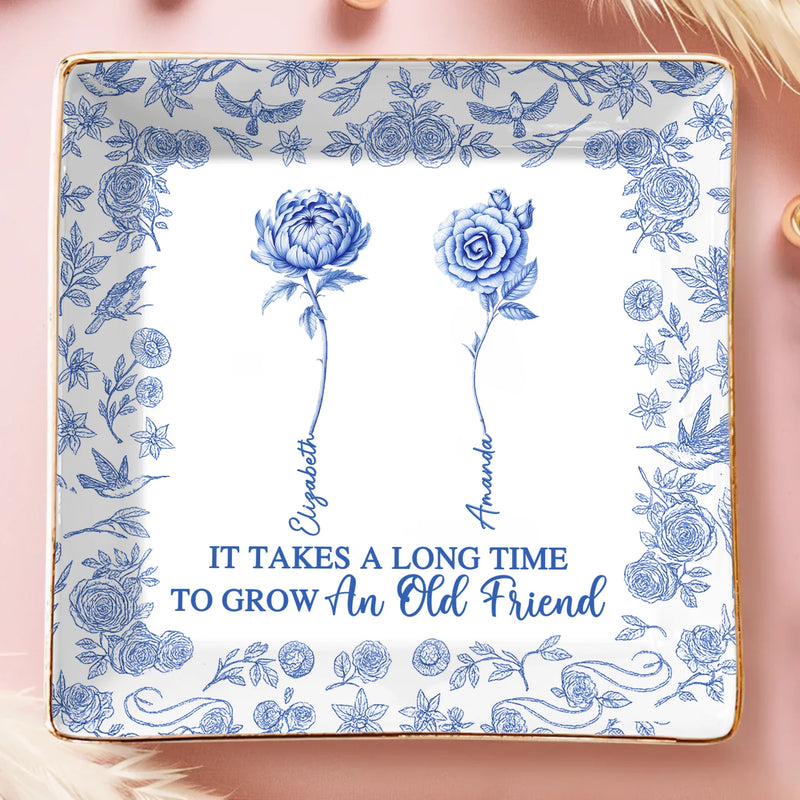 Custom Full-Print Jewelry Dish - Personalized Best Friend Birthday Gifts For Women - It Takes A Long Time To Grow Old Friends