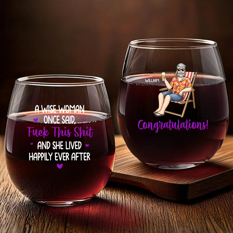 Say Goodbye To Alarms And Hello To Relaxation - Personalized Custom Wine Glass - Appreciation, Retirement Gift For Coworkers, Work Friends, Colleagues