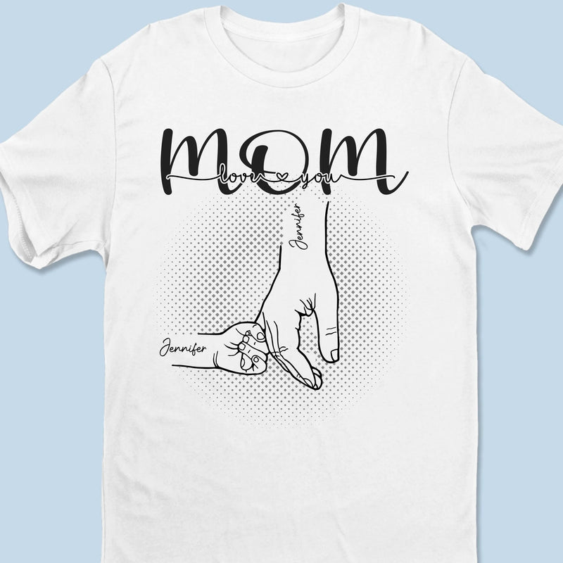 Custom Unisex T-shirt, Hoodie, Sweatshirt - Personalized Mother's Day Birthday Gifts For Mom, Grandma - A Mother's Love Is Forever & Always
