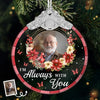 Custom Photo Glass Ornament - Personalized Christmas Memorial Sympathy Gifts For Loss Of Mom, Dad - Cherished Memories Live Within Us