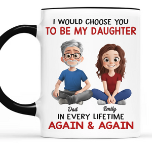Custom Accent Mug - Personalized Birthday Gifts For Dad, Daughter - Chosen As My Daughter Forever