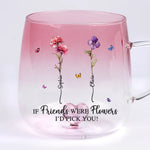 Custom Name Friendship Flower Gifts for Best Friends - Personalized Gradient Glass Mug