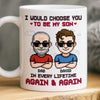 Custom Mug - Personalized Birthday Gifts For Dad, Son - Always My Son, Always Chosen