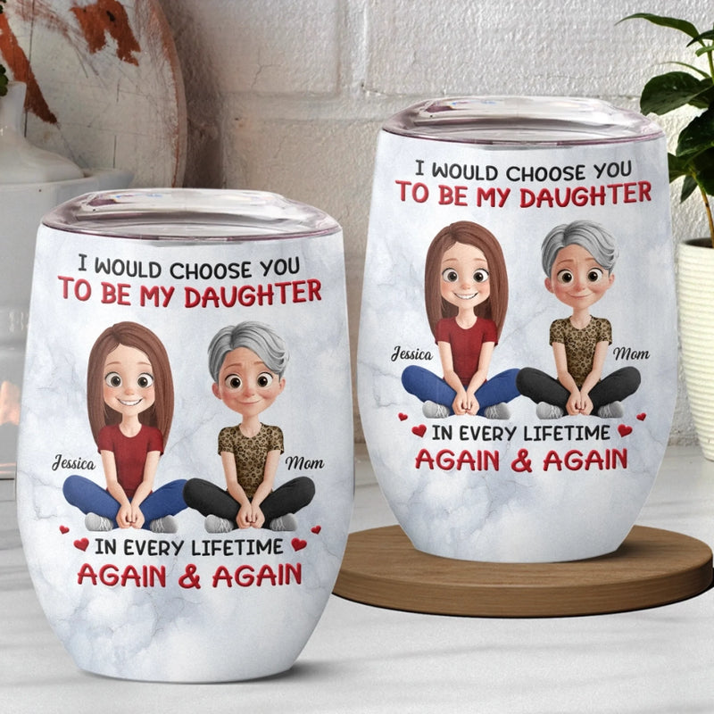 Custom Wine Tumbler - Personalized Birthday Gifts For Mom, Daughter - Love Passed From Mom To Girl