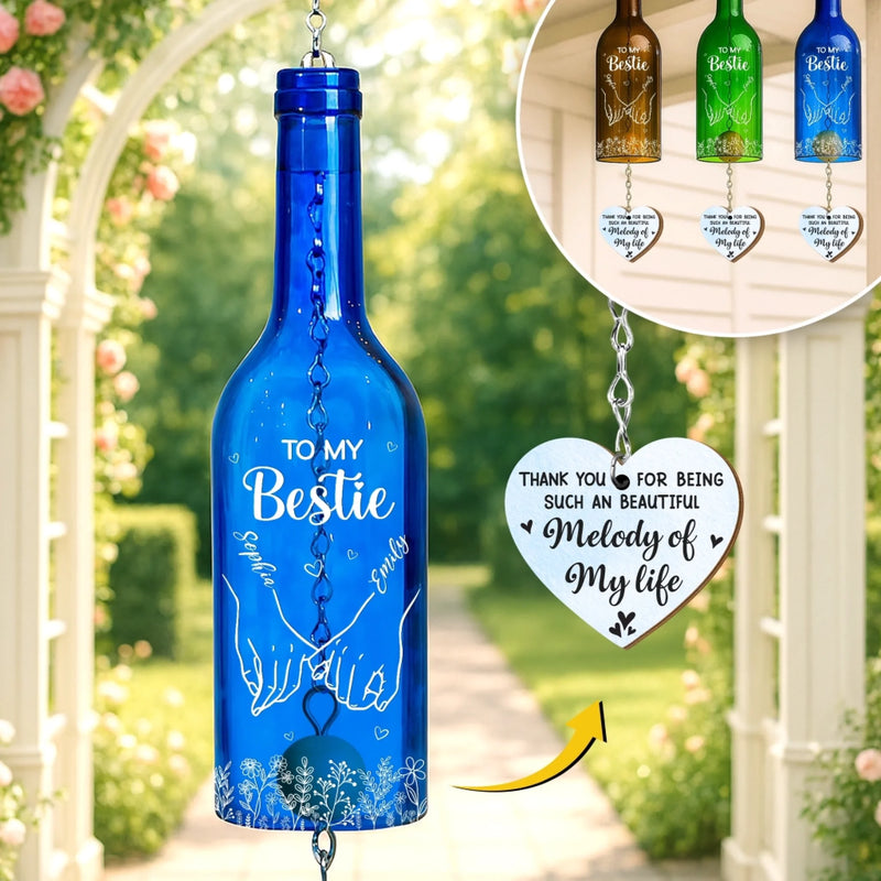 Custom Wine Bottle Wind Chime - Personalized Best Friend Birthday Gifts For Women, Besties, Sisters, BFF - You’re The Melody Of My Life