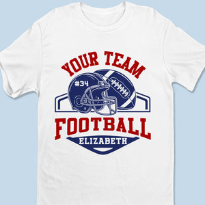 Custom Football Team T-shirt, Hoodie - Personalized Birthday Football Gifts For American Football Players, Football Lovers, NFL Fans, - American Football Helmet & Ball