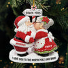 Custom Santa Acrylic Ornament - Personalized Anniversary Christmas Wedding Gifts For Husband And Wife, Him And Her - The Claus Couple Goals