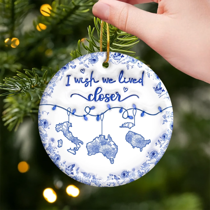 Custom Long Distance Ceramic Ornament - Personalized Christmas Birthday Gifts For Mom, Dad, Brother, Sister, Kids - Wish We Lived Closer