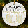 Custom Long Distance Ceramic Ornament - Personalized Christmas Birthday Gifts For Mom, Dad, Brother, Sister, Kids - Love Stays Close Across Miles