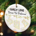 Family Love Knows No Distance Long Distance Family Christmas Decor - Ceramic Ornament